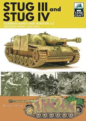 Stug III und Stug IV: Deutsches Heer und Waffen-SS, Westfront, 1944-1945 - Stug III and Stug IV: German Army and Waffen-SS Western Front, 1944-1945