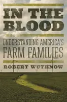 Im Blut: Amerikas Farm-Familien verstehen - In the Blood: Understanding America's Farm Families