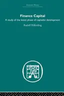 Finanzkapital - Eine Studie über die jüngste Phase der kapitalistischen Entwicklung - Finance Capital - A study in the latest phase of capitalist development