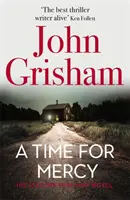Zeit für Gnade - John Grishams neuester Nr. 1-Bestseller - Time for Mercy - John Grisham's Latest No. 1 Bestseller