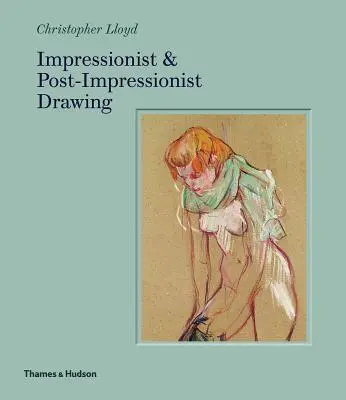 Impressionistisches und postimpressionistisches Zeichnen - Impressionist & Post-Impressionist Drawing