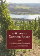 Die Weine der nördlichen Rhône - The Wines of the Northern Rhone