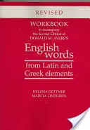 Workbook to Accompany the Second Edition of Donald M. Ayers's English Words from Latin and Greek Elements: Revidierte Ausgabe - Workbook to Accompany the Second Edition of Donald M. Ayers's English Words from Latin and Greek Elements: Revised Edition