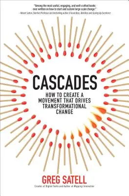 Kaskaden: Wie man eine Bewegung schafft, die transformatorischen Wandel antreibt - Cascades: How to Create a Movement That Drives Transformational Change