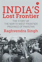 Indiens verlorene Grenzen - India's Lost Frontiers