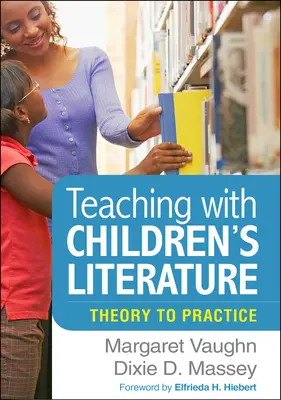 Unterrichten mit Kinderliteratur: Theorie und Praxis - Teaching with Children's Literature: Theory to Practice