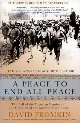 Ein Frieden, der allen Frieden beendet, Ausgabe zum 20: Der Fall des Osmanischen Reiches und die Entstehung des modernen Nahen Ostens - A Peace to End All Peace, 20th Anniversary Edition: The Fall of the Ottoman Empire and the Creation of the Modern Middle East