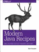 Moderne Java-Rezepte: Einfache Lösungen für schwierige Probleme in Java 8 und 9 - Modern Java Recipes: Simple Solutions to Difficult Problems in Java 8 and 9