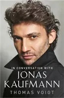 Jonas Kaufmann: Im Gespräch mit - Jonas Kaufmann: In Conversation with