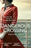 Dangerous Crossing - Der fesselnde Richard & Judy Book Club Pageturner - Dangerous Crossing - The captivating Richard & Judy Book Club page-turner