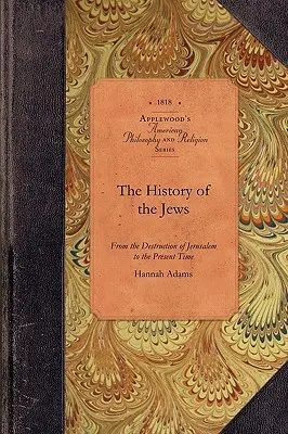 Geschichte der Juden: Von der Zerstörung Jerusalems bis zur Gegenwart - History of the Jews: From the Destruction of Jerusalem to the Present Time