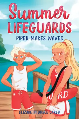 Sommer-Rettungsschwimmer: Piper macht Wellen - Summer Lifeguards: Piper Makes Waves