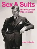 Sex und Anzüge: Die Entwicklung der modernen Kleidung - Sex and Suits: The Evolution of Modern Dress