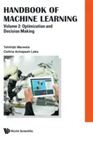 Handbuch des maschinellen Lernens - Band 2: Optimierung und Entscheidungsfindung - Handbook of Machine Learning - Volume 2: Optimization and Decision Making