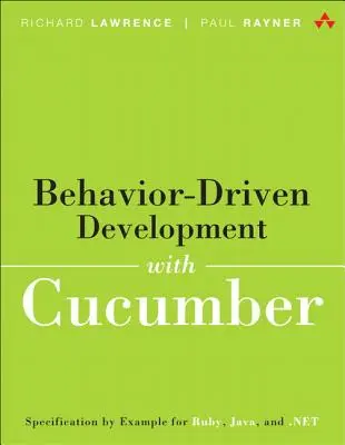 Verhaltensgesteuerte Entwicklung mit Cucumber: Bessere Zusammenarbeit für bessere Software - Behavior-Driven Development with Cucumber: Better Collaboration for Better Software