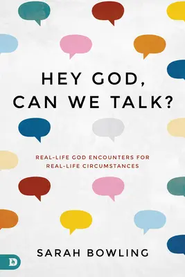 Hey Gott, können wir reden? Reale Gottesbegegnungen für reale Lebenssituationen - Hey God, Can We Talk?: Real-Life God Encounters for Real-Life Circumstances