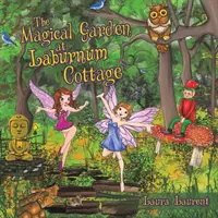 Der magische Garten von Laburnum Cottage - The Magical Garden at Laburnum Cottage