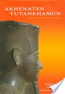 Echnaton und Tutanchamun: Revolution und Restauration - Akhenaten and Tutankhamun: Revolution and Restoration