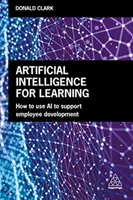 Künstliche Intelligenz für das Lernen: Wie man KI zur Unterstützung der Mitarbeiterentwicklung einsetzt - Artificial Intelligence for Learning: How to Use AI to Support Employee Development