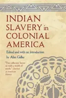 Indianische Sklaverei im kolonialen Amerika - Indian Slavery in Colonial America