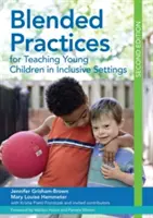 Blended Practices für den Unterricht von Kleinkindern in inklusiven Einrichtungen - Blended Practices for Teaching Young Children in Inclusive Settings