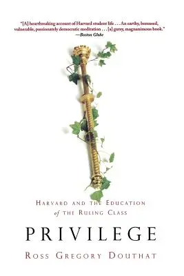 Privileg: Harvard und die Erziehung der herrschenden Klasse - Privilege: Harvard and the Education of the Ruling Class