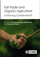 Fairer Handel und ökologische Landwirtschaft: Eine gewinnbringende Kombination? - Fair Trade and Organic Agriculture: A Winning Combination?