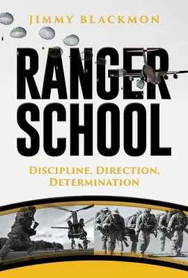 Ranger-Schule: Disziplin, Zielstrebigkeit, Entschlossenheit - Ranger School: Discipline, Direction, Determination