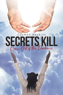 Geheimnisse töten: Komm aus der Dunkelheit - Secrets Kill: Come Out of the Darkness