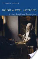 Gut und Böse - eine Reise durch den Heiligen Thomas von Aquin - Good and Evil Actions a Journey Through Saint Thomas Aquinas