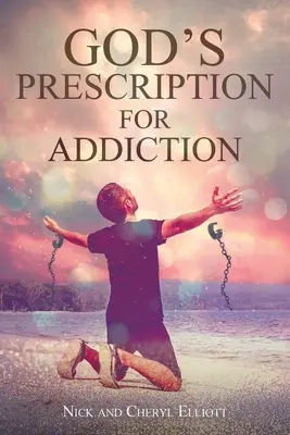 Gottes Rezept gegen Sucht - God's Prescription for Addiction