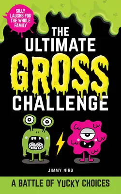 Die ultimative Ekel-Herausforderung: Eine Schlacht der ekligen Entscheidungen - The Ultimate Gross Challenge: A Battle of Yucky Choices