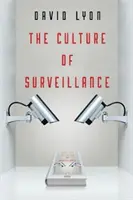 Die Kultur der Überwachung: Überwachen als Lebensart - The Culture of Surveillance: Watching as a Way of Life