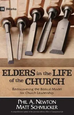 Älteste im Leben der Kirche: Die Wiederentdeckung des biblischen Modells für die Gemeindeleitung - Elders in the Life of the Church: Rediscovering the Biblical Model for Church Leadership