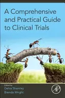 Ein umfassender und praktischer Leitfaden für klinische Studien - A Comprehensive and Practical Guide to Clinical Trials