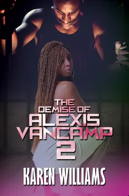 Der Untergang von Alexis Vancamp 2 - The Demise of Alexis Vancamp 2