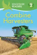 Kingfisher Readers: Mähdrescher (Stufe 2: Alleine lesen beginnen) - Kingfisher Readers: Combine Harvesters (Level 2 Beginning to Read Alone)