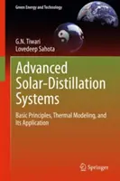Fortgeschrittene Solar-Destillationssysteme: Grundlagen, thermische Modellierung und ihre Anwendung - Advanced Solar-Distillation Systems: Basic Principles, Thermal Modeling, and Its Application