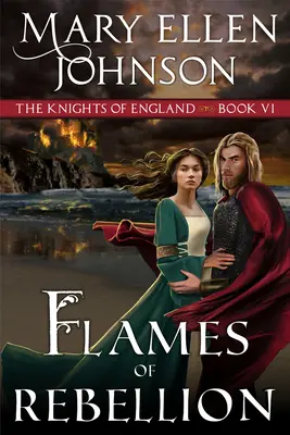 Flammen der Rebellion: Eine mittelalterliche Romanze - Flames of Rebellion: A Medieval Romance