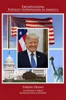 Trumplandia: Populistischer Nationalismus in Amerika - Trumplandia: Populist Nationalism in America