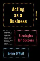 Schauspielerei als Geschäft: Strategien für den Erfolg - Acting as a Business: Strategies for Success