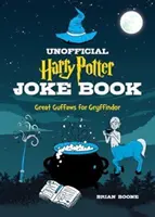 Das inoffizielle Harry-Potter-Witzbuch: Großes Gelächter für Gryffindor - The Unofficial Harry Potter Joke Book: Great Guffaws for Gryffindor