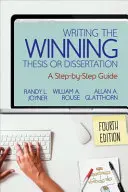 Das Schreiben einer erfolgreichen Diplomarbeit oder Dissertation: Eine Schritt-für-Schritt-Anleitung - Writing the Winning Thesis or Dissertation: A Step-By-Step Guide