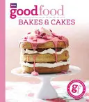 Good Food: Kuchen und Torten - Good Food: Bakes & Cakes