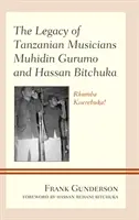 Das Vermächtnis der tansanischen Musiker Muhidin Gurumo und Hassan Bitchuka: Rhumba Kiserebuka! - The Legacy of Tanzanian Musicians Muhidin Gurumo and Hassan Bitchuka: Rhumba Kiserebuka!