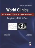 World Clinics: Pulmonary & Critical Care Medicine: Respiratorische Intensivmedizin: Band 4, Nummer 1 - World Clinics: Pulmonary & Critical Care Medicine: Respiratory Critical Care: Volume 4, Number 1