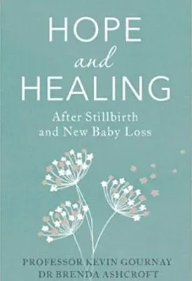 Hoffnung und Heilung nach einer Totgeburt - Hope and Healing After Stillbirth