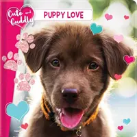 Niedlich und kuschelig: Welpenliebe - Cute and Cuddly: Puppy Love