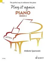 Spiel es noch einmal: Klavierbuch 2: Der perfekte Weg, das Klavierspiel neu zu entdecken - Play It Again: Piano Book 2: The Perfect Way to Rediscover the Piano