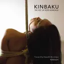 Kinbaku: Die Kunst des Fesselns mit Seilen - Kinbaku: The Art of Rope Bondage